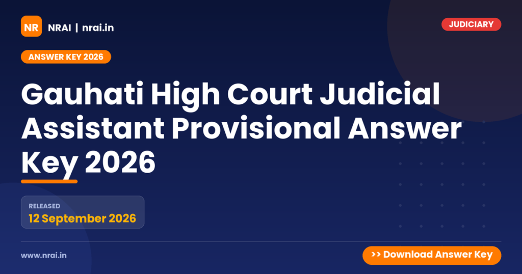 Gauhati High Court Judicial Assistant Provisional Answer Key 2026 - NRAI nrai.in