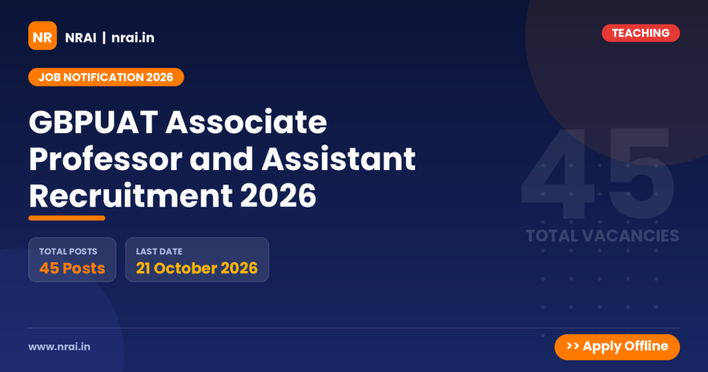 GBPUAT Associate Professor and Assistant Recruitment 2026 - NRAI nrai.in