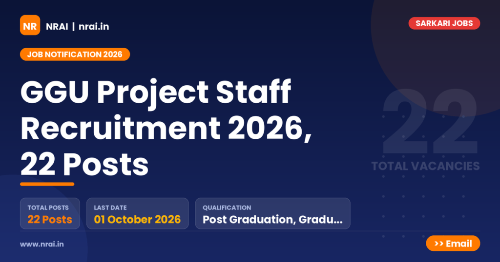 GGU Project Staff Recruitment 2026, 22 Posts - NRAI nrai.in