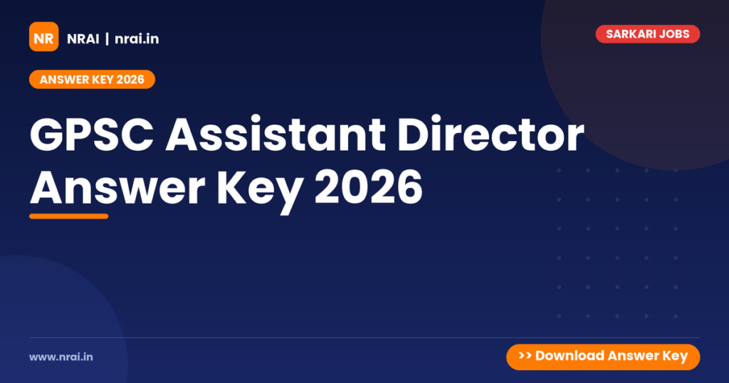 GPSC Assistant Director Answer Key 2026 - NRAI nrai.in