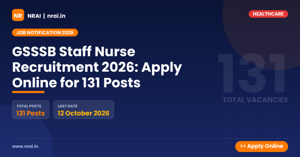 GSSSB Staff Nurse Recruitment 2026: Apply Online for 131 Posts - NRAI nrai.in