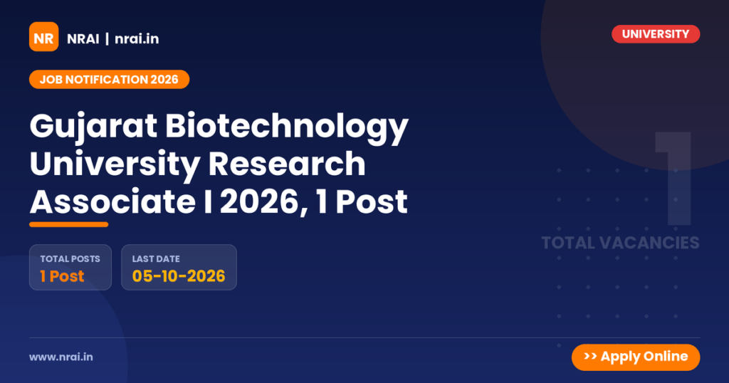 Gujarat Biotechnology University Research Associate I 2026, 1 Post - NRAI nrai.in