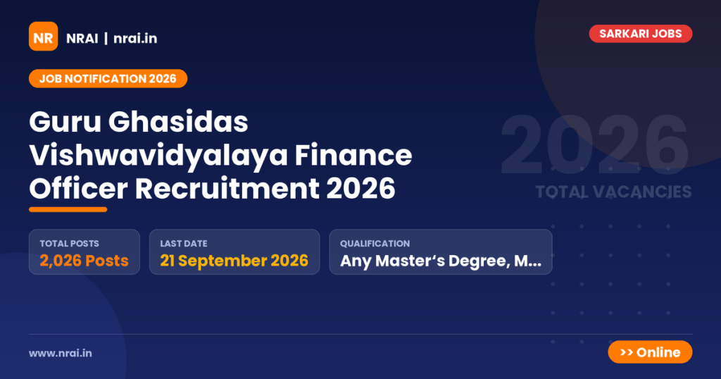 Guru Ghasidas Vishwavidyalaya Finance Officer Recruitment 2026 - NRAI nrai.in
