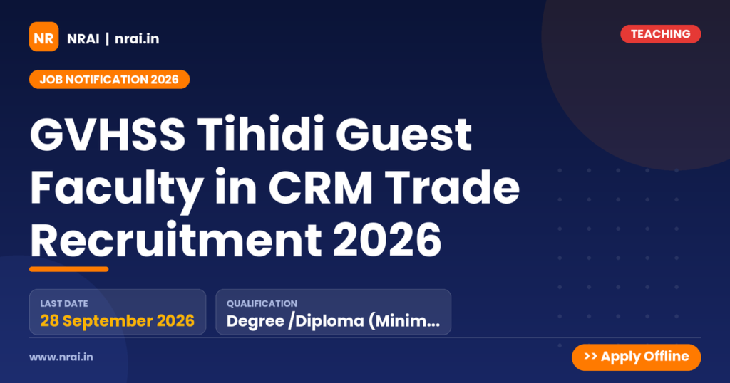 GVHSS Tihidi Guest Faculty in CRM Trade Recruitment 2026 - NRAI nrai.in