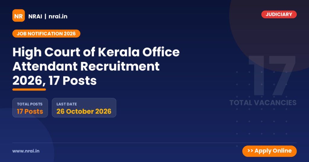 High Court of Kerala Office Attendant Recruitment 2026, 17 Posts - NRAI nrai.in
