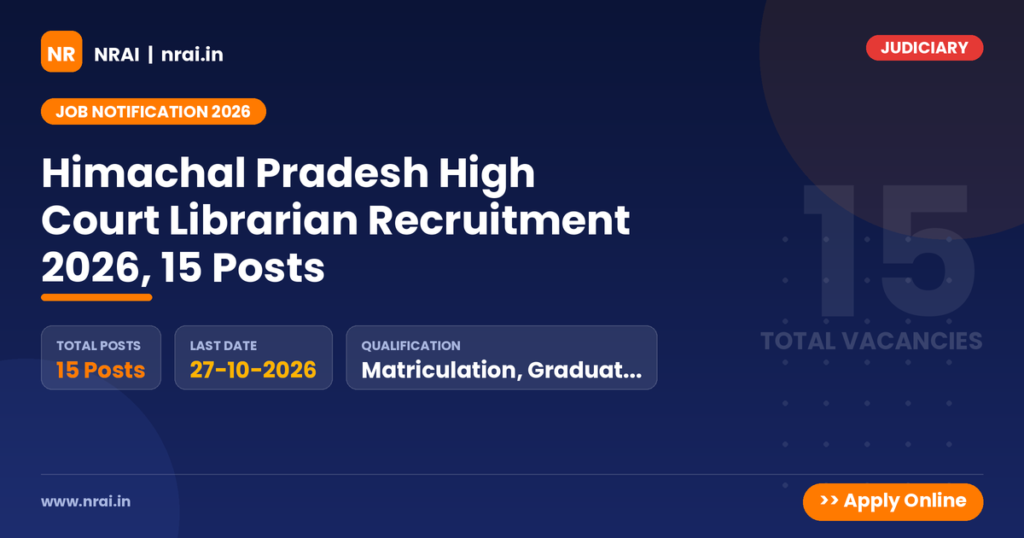 Himachal Pradesh High Court Librarian Recruitment 2026, 15 Posts - NRAI nrai.in