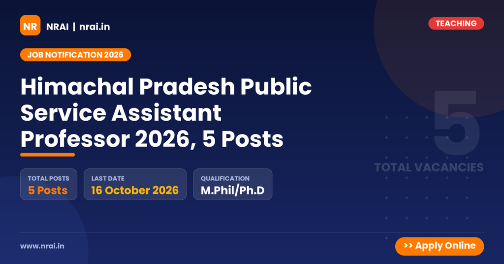 Himachal Pradesh Public Service Assistant Professor 2026, 5 Posts - NRAI nrai.in