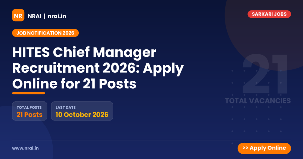 HITES Chief Manager Recruitment 2026: Apply Online for 21 Posts - NRAI nrai.in