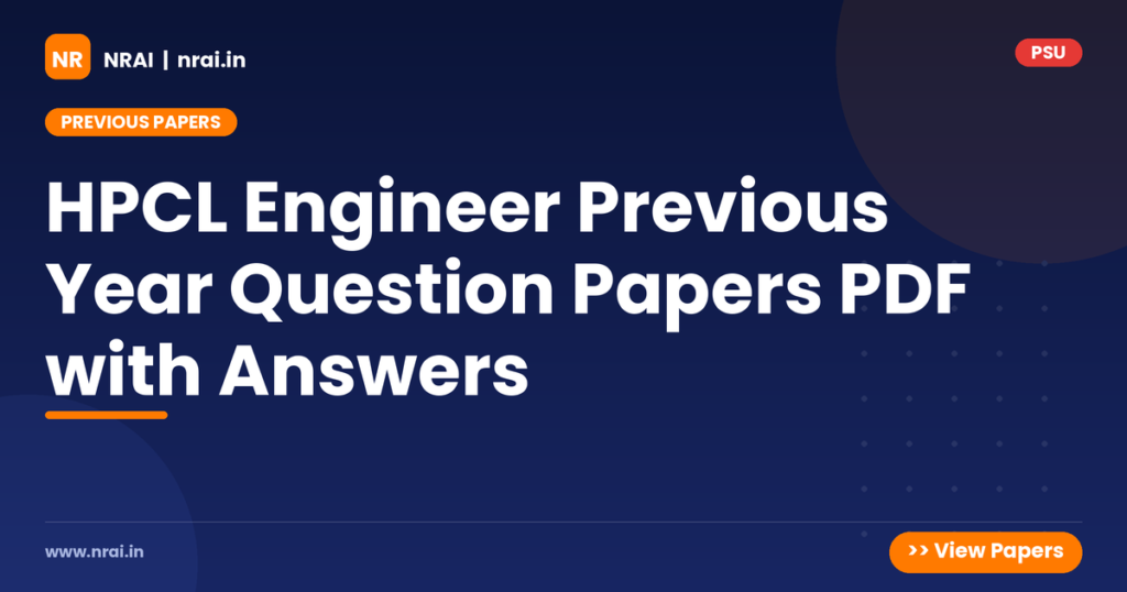 HPCL Engineer Previous Year Question Papers PDF with Answers - NRAI nrai.in