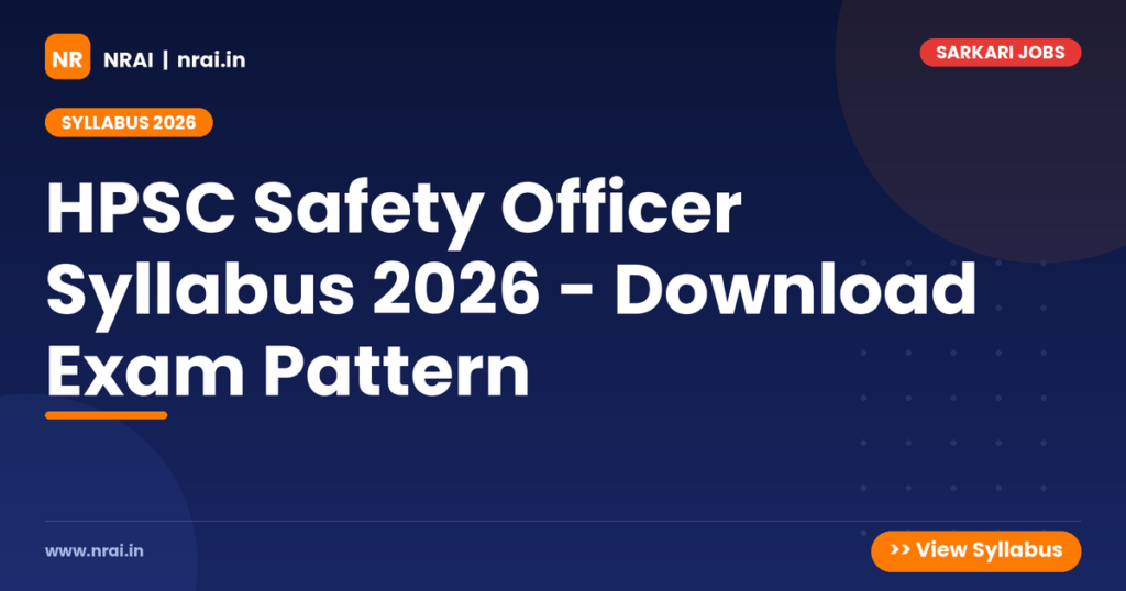 HPSC Safety Officer Syllabus 2026 - Download Exam Pattern - NRAI nrai.in