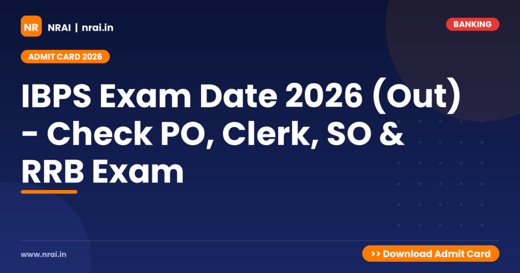 IBPS Exam Date 2026 (Out) - Check PO, Clerk, SO & RRB Exam - NRAI nrai.in