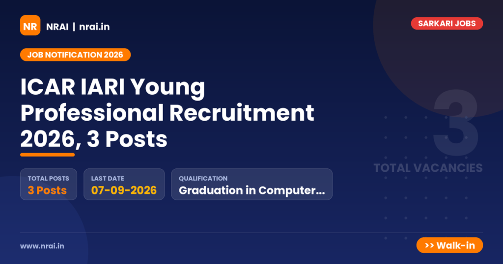 ICAR IARI Young Professional Recruitment 2026, 3 Posts - NRAI nrai.in