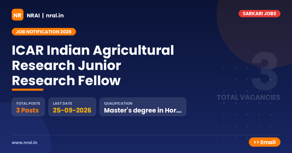 ICAR Indian Agricultural Research Junior Research Fellow - NRAI nrai.in