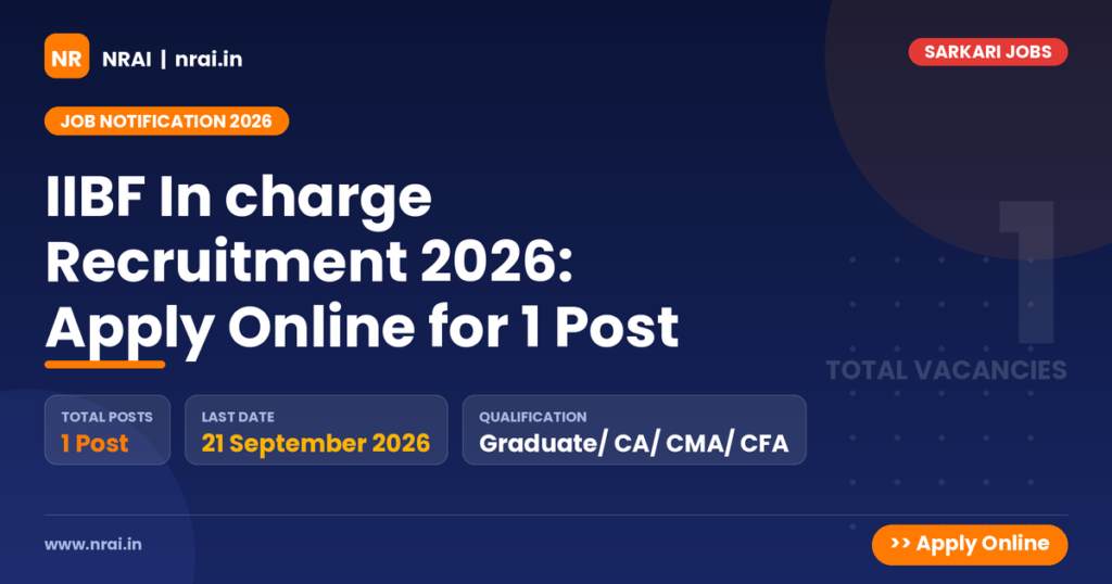 IIBF In charge Recruitment 2026: Apply Online for 1 Post - NRAI nrai.in