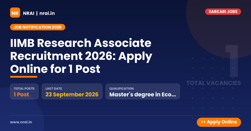 IIMB Research Associate Recruitment 2026: Apply Online for 1 Post - NRAI nrai.in