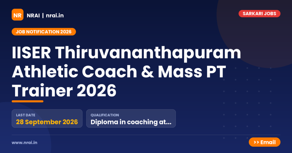 IISER Thiruvananthapuram Athletic Coach & Mass PT Trainer 2026 - NRAI nrai.in