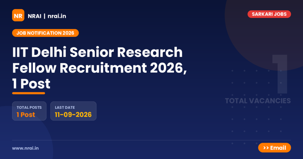 IIT Delhi Senior Research Fellow Recruitment 2026, 1 Post - NRAI nrai.in