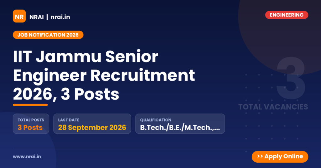IIT Jammu Senior Engineer Recruitment 2026, 3 Posts - NRAI nrai.in