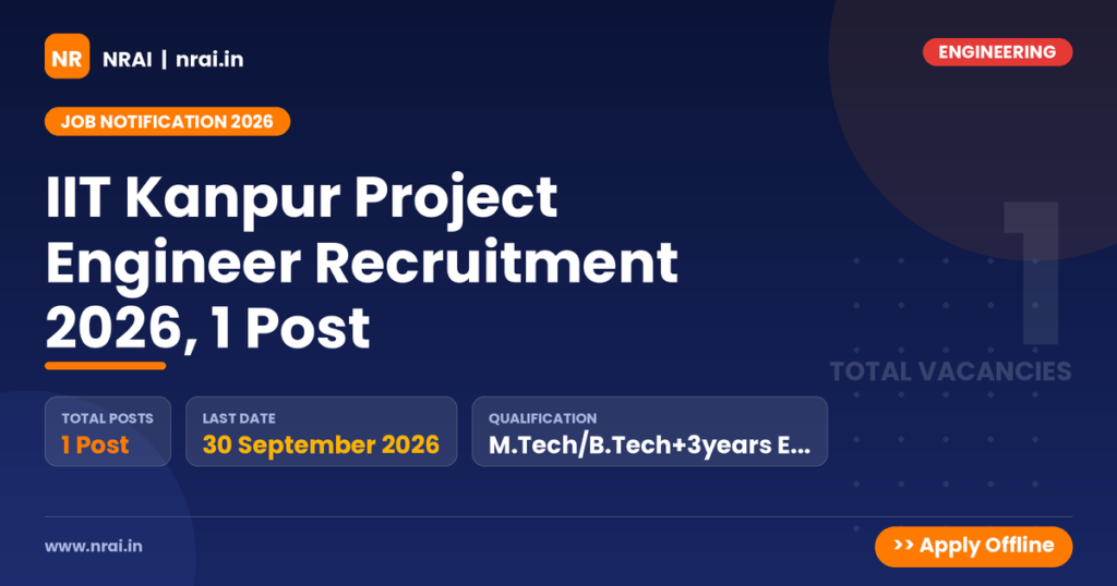 IIT Kanpur Project Engineer Recruitment 2026, 1 Post - NRAI nrai.in