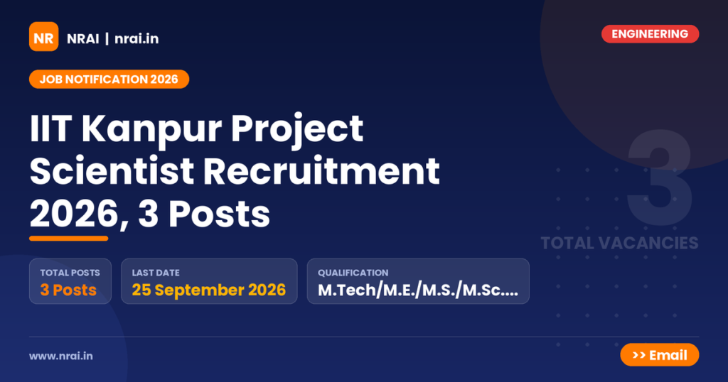 IIT Kanpur Project Scientist Recruitment 2026, 3 Posts - NRAI nrai.in