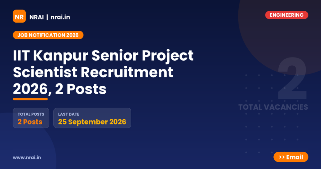 IIT Kanpur Senior Project Scientist Recruitment 2026, 2 Posts - NRAI nrai.in