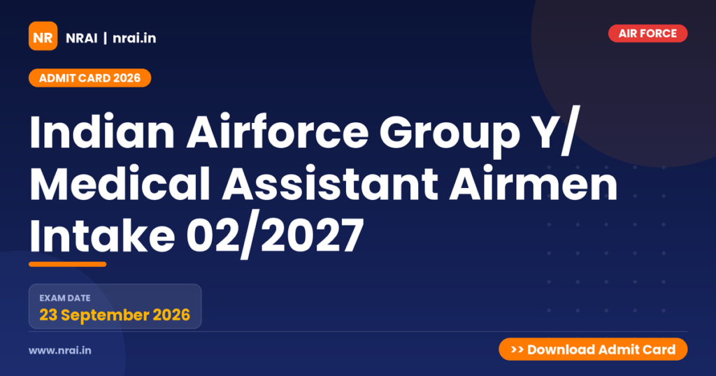 Indian Airforce Group Y/ Medical Assistant Airmen Intake 02/2027 - NRAI nrai.in