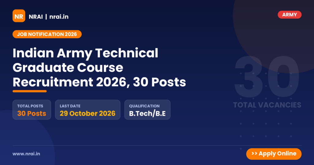 Indian Army Technical Graduate Course Recruitment 2026, 30 Posts - NRAI nrai.in