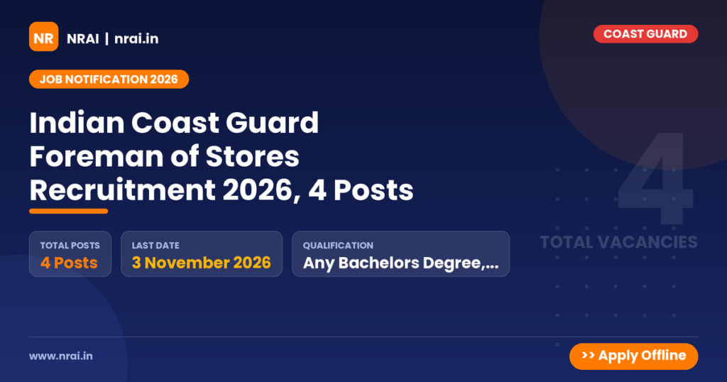 Indian Coast Guard Foreman of Stores Recruitment 2026, 4 Posts - NRAI nrai.in