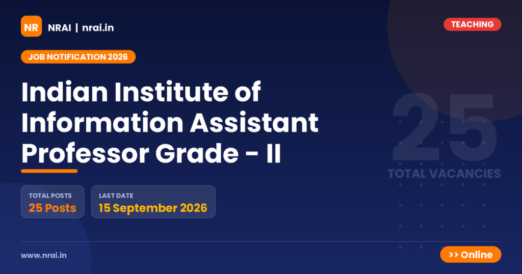 Indian Institute of Information Assistant Professor Grade - II - NRAI nrai.in