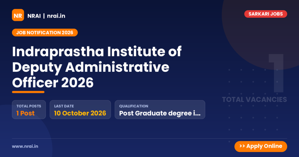 Indraprastha Institute of Deputy Administrative Officer 2026 - NRAI nrai.in
