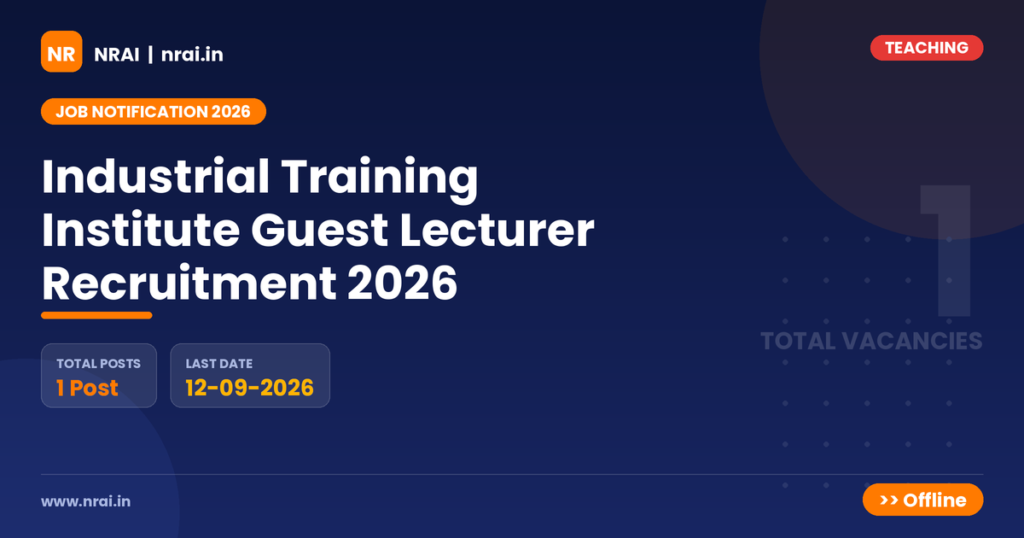 Industrial Training Institute Guest Lecturer Recruitment 2026 - NRAI nrai.in