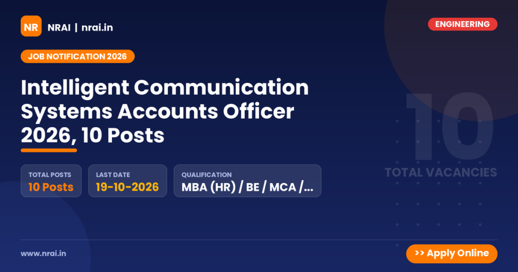 Intelligent Communication Systems Accounts Officer 2026, 10 Posts - NRAI nrai.in