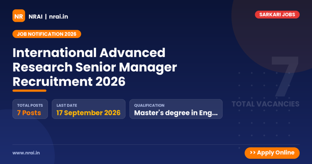 International Advanced Research Senior Manager Recruitment 2026 - NRAI nrai.in