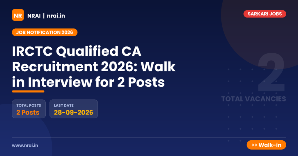 IRCTC Qualified CA Recruitment 2026: Walk in Interview for 2 Posts - NRAI nrai.in