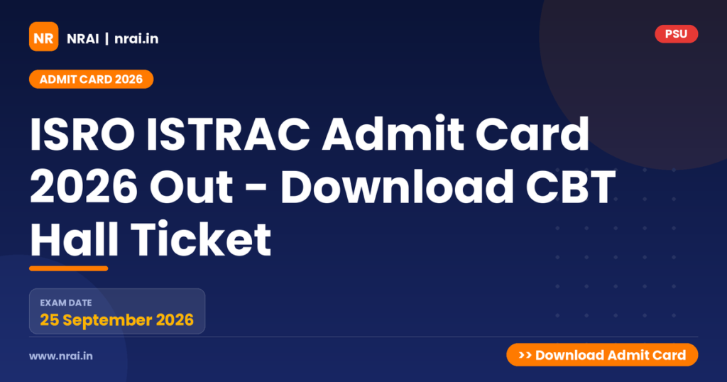 ISRO ISTRAC Admit Card 2026 Out - Download CBT Hall Ticket - NRAI nrai.in