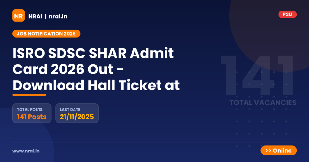 ISRO SDSC SHAR Admit Card 2026 Out - Download Hall Ticket at - NRAI nrai.in