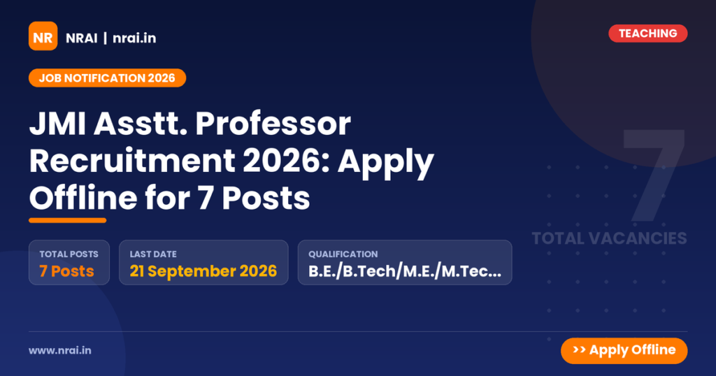 JMI Asstt. Professor Recruitment 2026: Apply Offline for 7 Posts - NRAI nrai.in