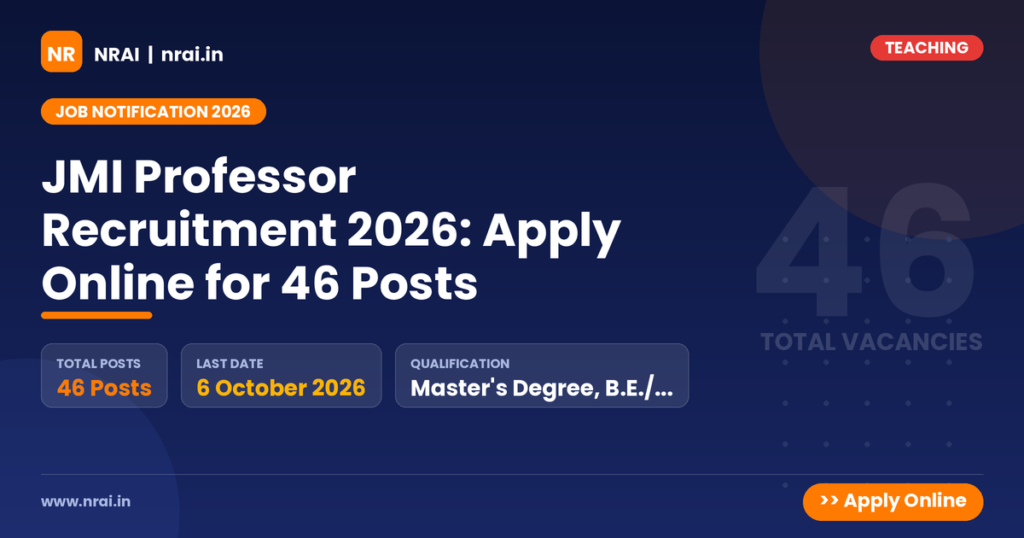 JMI Professor Recruitment 2026: Apply Online for 46 Posts - NRAI nrai.in