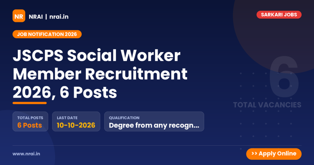 JSCPS Social Worker Member Recruitment 2026, 6 Posts - NRAI nrai.in