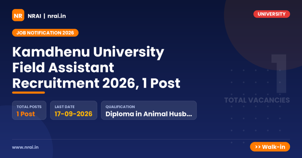 Kamdhenu University Field Assistant Recruitment 2026, 1 Post - NRAI nrai.in