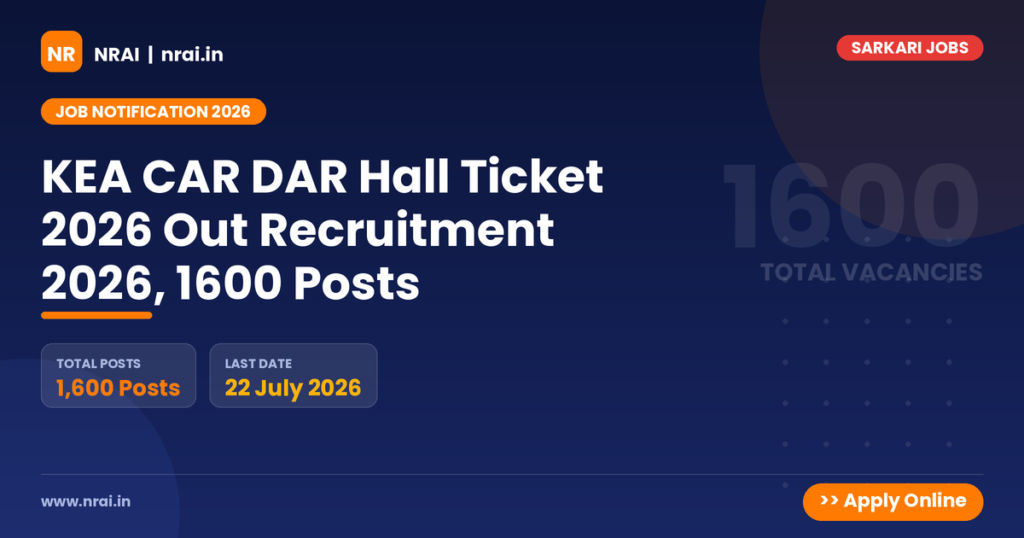 KEA CAR DAR Hall Ticket 2026 Out Recruitment 2026, 1600 Posts - NRAI nrai.in