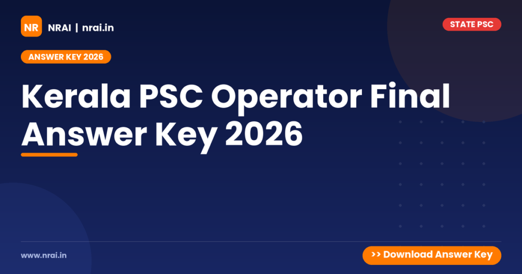 Kerala PSC Operator Final Answer Key 2026 - NRAI nrai.in