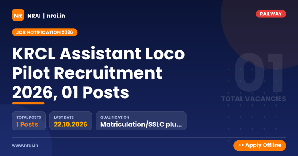 KRCL Assistant Loco Pilot Recruitment 2026, 01 Posts - NRAI nrai.in