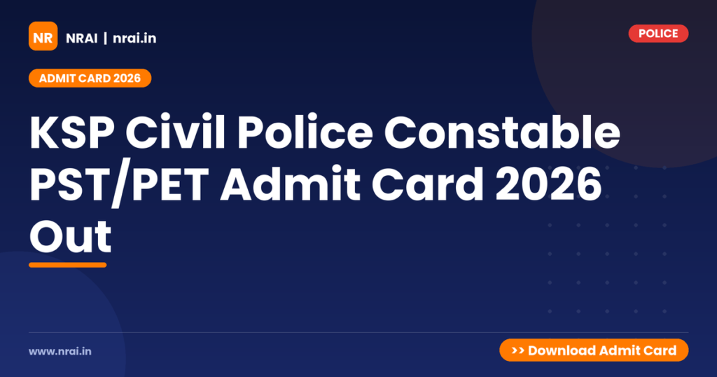 KSP Civil Police Constable PST/PET Admit Card 2026 Out - NRAI nrai.in