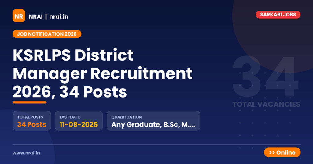 KSRLPS District Manager Recruitment 2026, 34 Posts - NRAI nrai.in