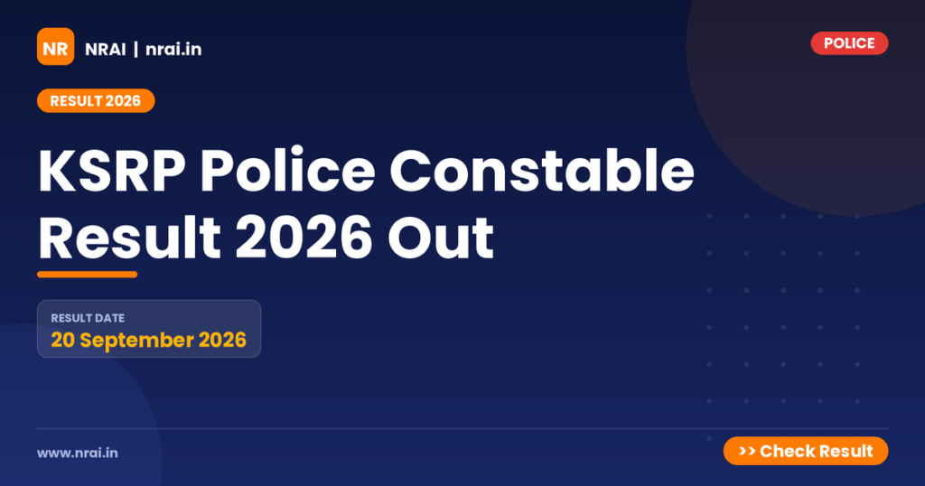 KSRP Police Constable Result 2026 Out - NRAI nrai.in