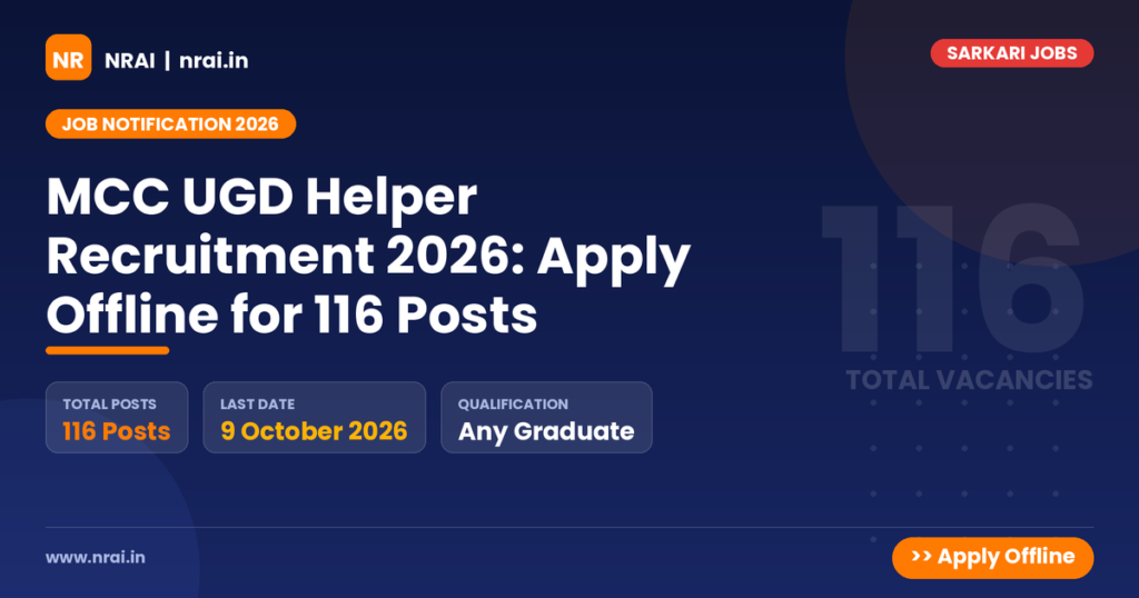 MCC UGD Helper Recruitment 2026: Apply Offline for 116 Posts - NRAI nrai.in