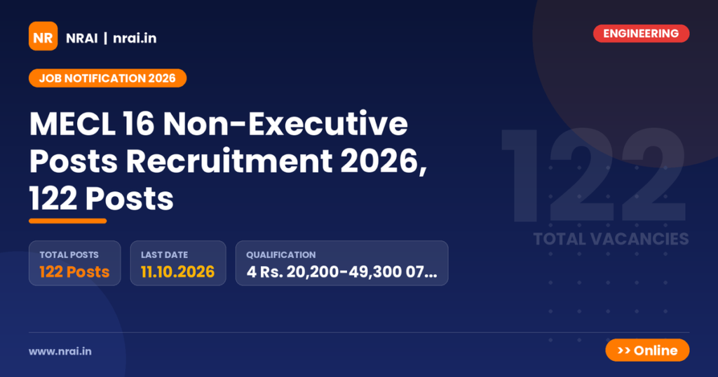 MECL 16 Non-Executive Posts Recruitment 2026, 122 Posts - NRAI nrai.in