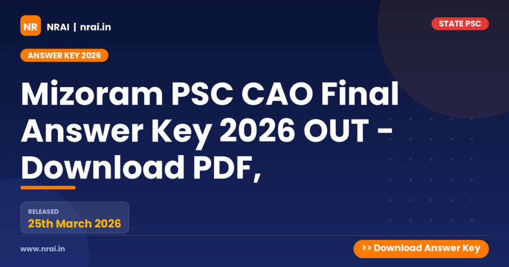 Mizoram PSC CAO Final Answer Key 2026 OUT - Download PDF, - NRAI nrai.in
