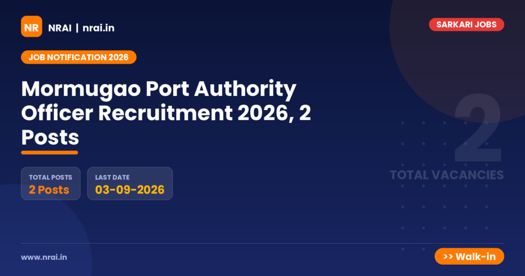 Mormugao Port Authority Officer Recruitment 2026, 2 Posts - NRAI nrai.in